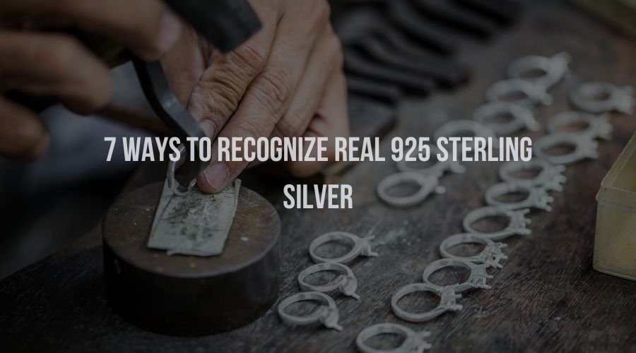 7 Ways To Recognize Real 925 Sterling Silver